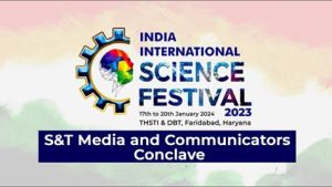 Science & Technology Media And Communicators Conclave: Uniting Journalists And Scientists Together